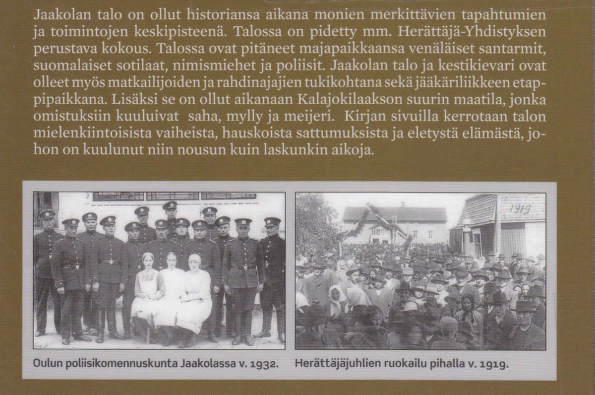 Jouko Hannulan Tapahtui Jaakolan talossa -teoksen takakannessa on kuvia vuosisadan alkupuolelta.